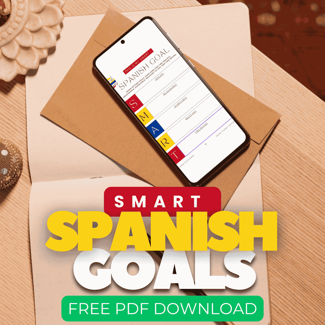 smart Spanish goals learning how to get fluent in Spanish free daily practice